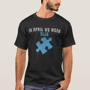 Camiseta En Abril Nosotros Nos Azul, Mes de Concientización