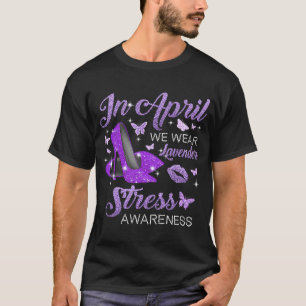 Camiseta En abril usa tacones altos de lavanda Conciencia d