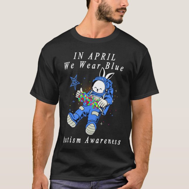 Camiseta En Abril Usamos El Autismo Astronauta Azul Bunny A (Anverso)