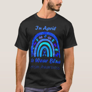 Camiseta En Abril Usamos El Mes De Conciencia Del Autismo A