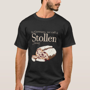 Camiseta En Alemania lo llamamos Stollen