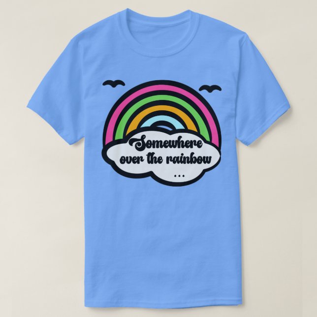 Camiseta En Algún Lugar Sobre El Arcoiris (Diseño del anverso)