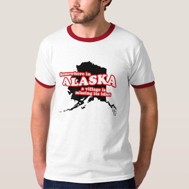 Camiseta En alguna parte en Alaska un pueblo está faltando (Anverso)