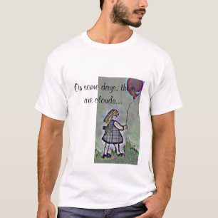 Camiseta En algunos días, hay nubes…