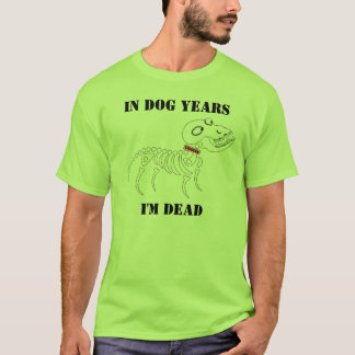 Camiseta En años del perro, soy muerto