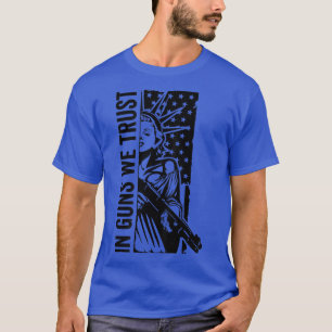 Camiseta En armas de fuego confiamos en la libertad de la b