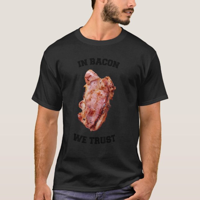 Camiseta En Bacon Confiamos En La Cita De Grill (Anverso)