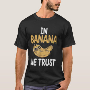 Camiseta En Banana confiamos en la banana