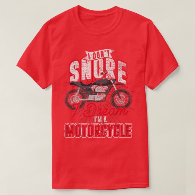 Camiseta En bicicleta no ronco sueño que soy una motociclet (Diseño del anverso)
