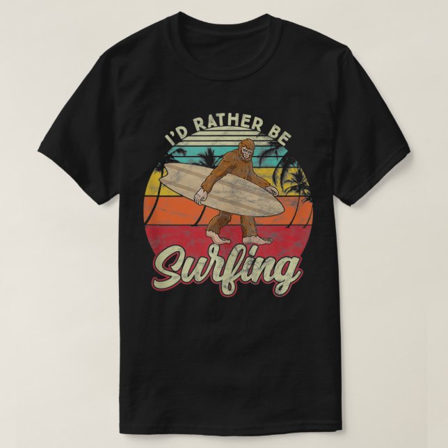 Camiseta En Bigfoot Surfing Prefiero ser Surfing Sasquatch (Diseño del anverso)