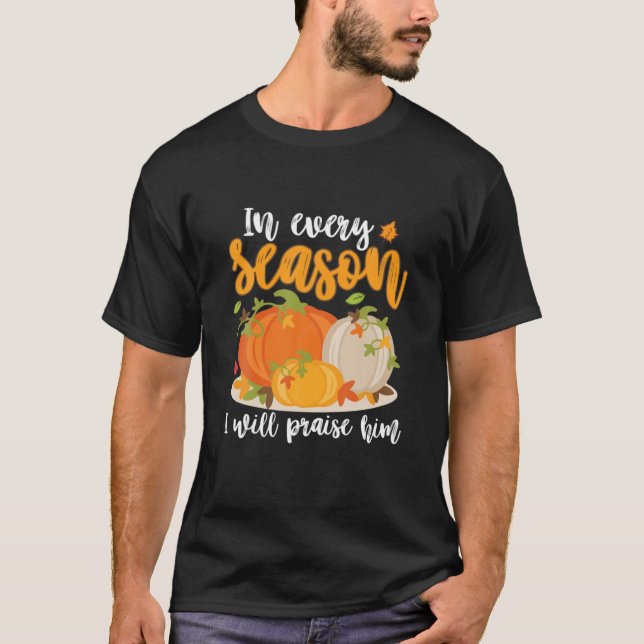 Camiseta En Cada Temporada Lo Alabaré De La Bomba De Otoño. (Anverso)