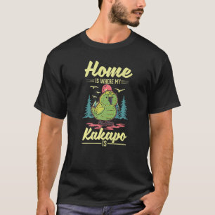 Camiseta En casa es donde mi Kakapo es Kakapo