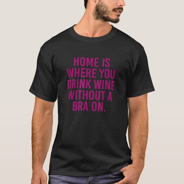 Camiseta En Casa Es Donde Se Bebe Vino Sin Bra En Appa (Anverso)