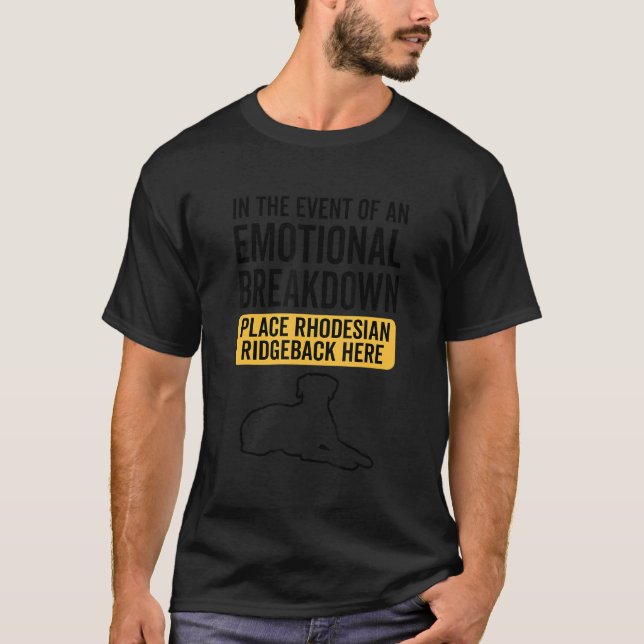 Camiseta En Caso De Desintegración Emocional Del Perro Ridg (Anverso)