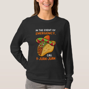 Camiseta en caso de emergencia, llame a tacos de 9-juan-jua