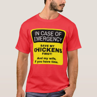 Camiseta en caso de emergencia Pollos primero luego mi espo