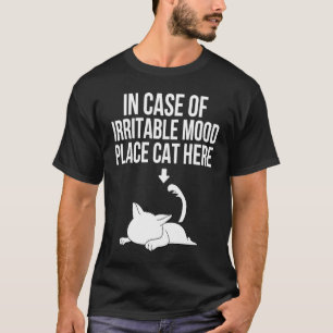 Camiseta En Caso De Estado De Ánimo Irritable Coloque El Ga