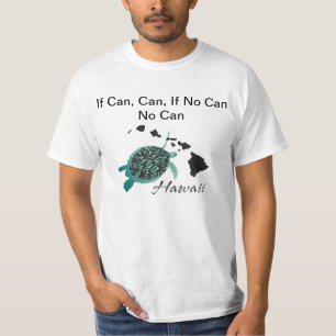 Camiseta En Caso Posible, Can, If No Can No Can Hawaii Turt