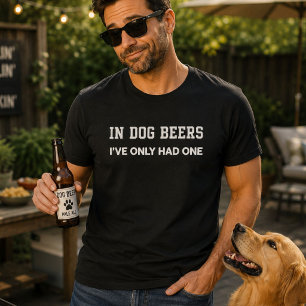 Camiseta En Cervezas de Perro Solo He Tomado Una Padre de P