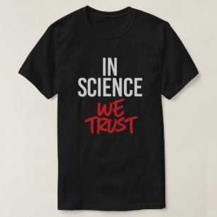 Camiseta En ciencia confiamos