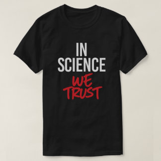 Camiseta En ciencia confiamos