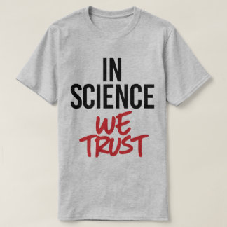 Camiseta En ciencia confiamos