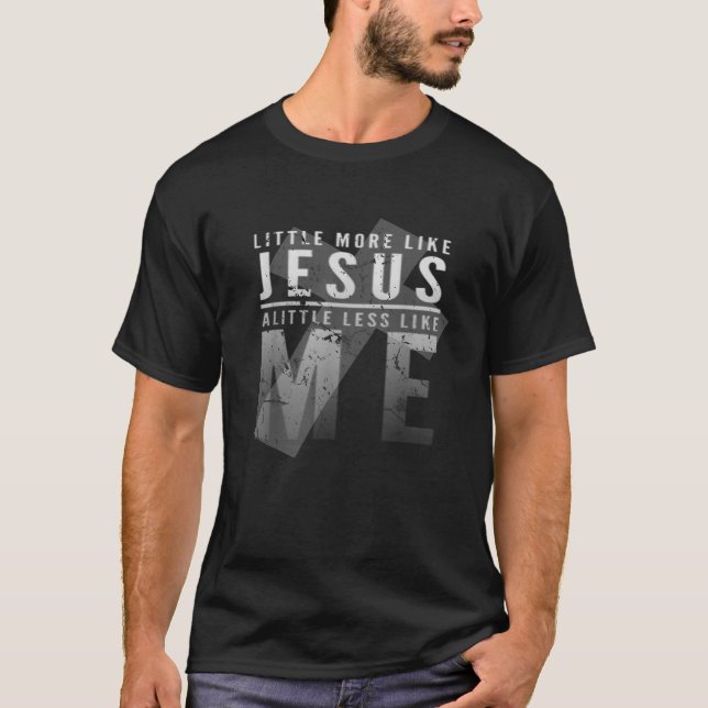 Camiseta En Cristo más como Jesús menos como yo 3 16