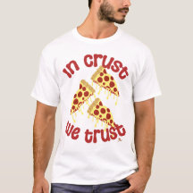 En Crust Confiamos En El Lema Del Humor Pizza