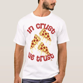 Camiseta En Crust Confiamos En El Lema Del Humor Pizza