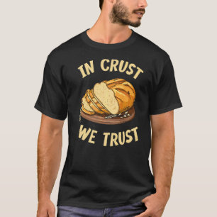 Camiseta En Crust Confiamos En La Cita Para Un Baker De Sou