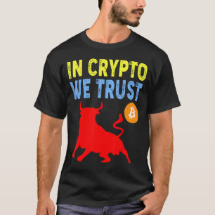 Camiseta En Crypto Confiamos en el Trading & Mining Asset