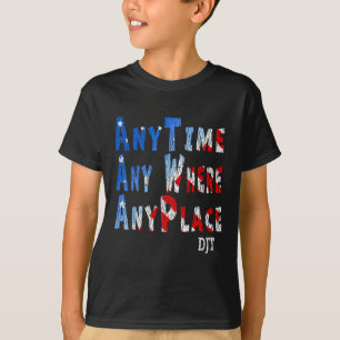 Camiseta En cualquier lugar del mundo, Donald Trump, cita 1