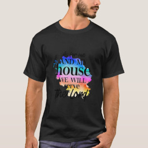 Camiseta En Cuanto A Mí Y A Mi Casa Serviremos Al Señor Jos