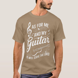 Camiseta En cuanto a mí y mi guitarra serviremos al Señor c