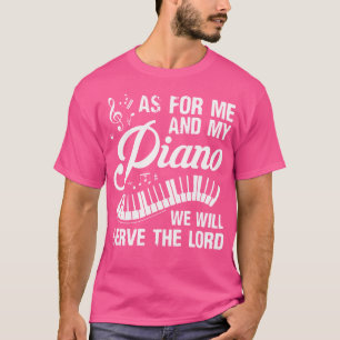Camiseta En cuanto a mí y mi piano serviremos al Señor - Pi