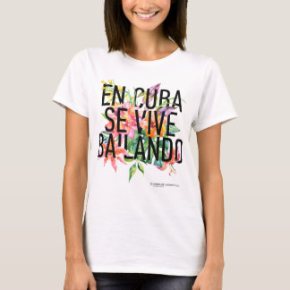 Camiseta En CUBA se ve vive bailando en la cima del cultivo