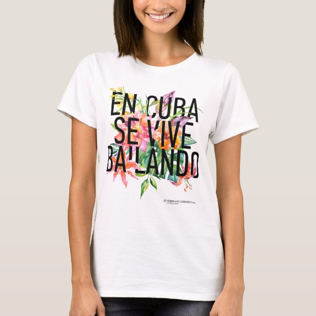 Camiseta En CUBA se ve vive bailando en la cima del cultivo (Anverso)