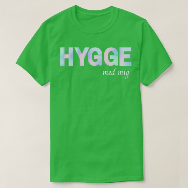 Camiseta En dansk P dansk en danés Hygge med mig (Diseño del anverso)