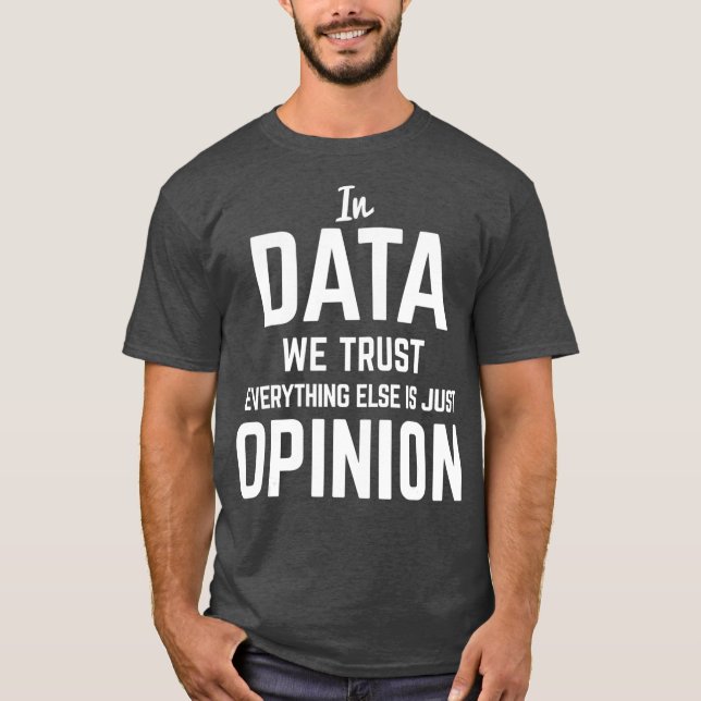 Camiseta En Datos Confiamos en Científicos de Datos de Cien (Anverso)