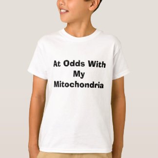 Camiseta En desacuerdo con mis mitocondrias