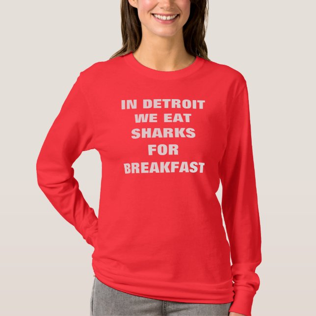 CAMISETA EN DETROIT COMIMOS TIBURONES PARA EL DESAYUNO (Anverso)
