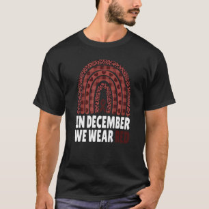 Camiseta En Diciembre Vivimos El Mes Rojo De Concienciación