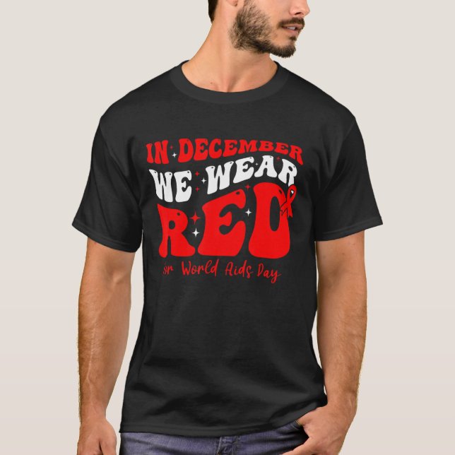 Camiseta En Diciembre Vivimos Rojo Por El Awarene Del Día M (Anverso)