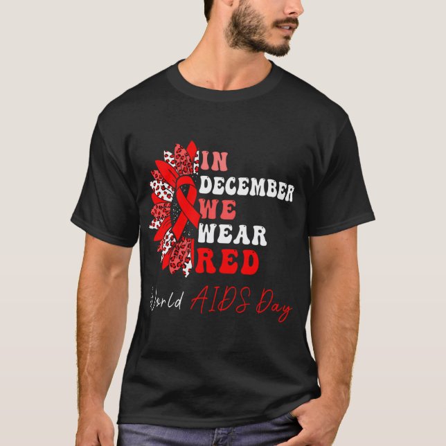 Camiseta En Diciembre Vivimos Rojo Por El Día Mundial Del S (Anverso)