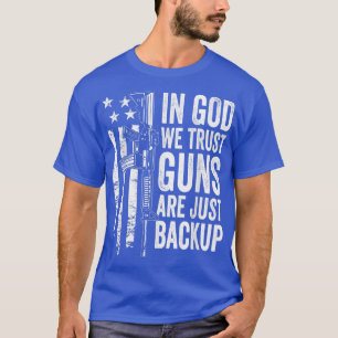 Camiseta En Dios confiamos en que las armas sean sólo un re