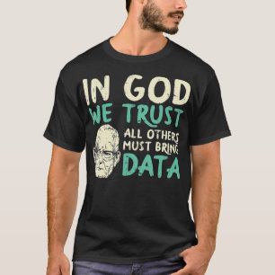 Camiseta En Dios Confiamos En Que Todos Los Demás Traigan 