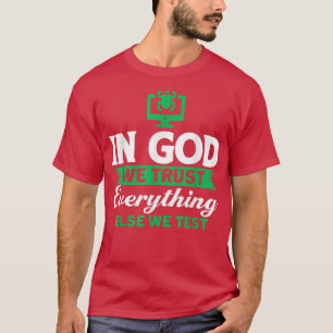 Camiseta En Dios confiamos en todo lo demás probamos a prog