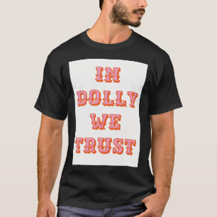 Camiseta En Dolly We Trust-Dolly Parton