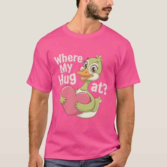 Camiseta ¿En dónde está mi abrazo? Meme divertido Cute Goos (Anverso)