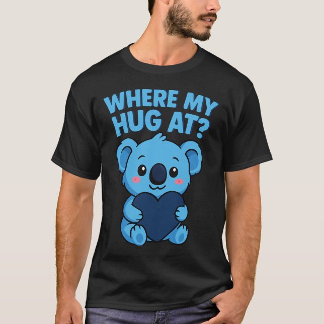 Camiseta ¿En dónde está mi abrazo? Meme gracioso cute koala (Anverso)